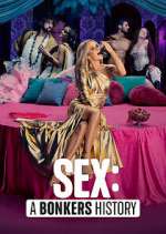 Watch Sex: A Bonkers History Freemovieswatch