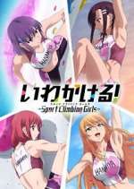 Watch Iwa Kakeru! Sport Climbing Girls Freemovieswatch