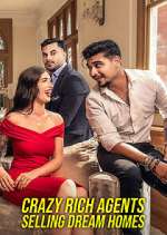 Watch Crazy Rich Agents: Selling Dream Homes Freemovieswatch