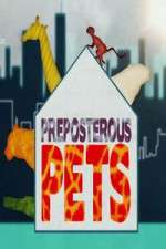Watch Preposterous Pets Freemovieswatch