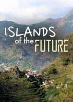 Watch Islands of the Future Freemovieswatch