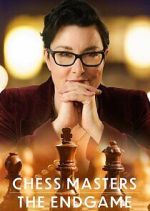 Watch Chess Masters: The Endgame Freemovieswatch