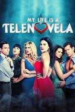 Watch My Life Is a Telenovela Freemovieswatch
