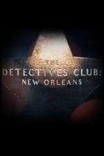 Watch The Detectives Club: New Orleans Freemovieswatch