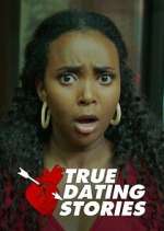 Watch True Dating Stories Freemovieswatch
