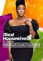 Watch The Real Housewives of Atlanta: Porsha's Family Matters Freemovieswatch