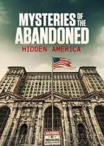 Watch Mysteries of the Abandoned: Hidden America Freemovieswatch