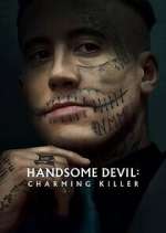 Watch Handsome Devil: Charming Killer Freemovieswatch