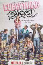 Watch Everything Sucks (  ) Freemovieswatch