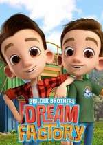 Watch Builder Brothers\' Dream Factory Freemovieswatch