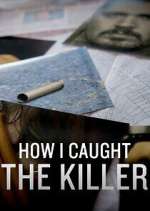 Watch How I Caught the Killer Freemovieswatch