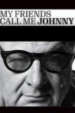 Watch My Friends Call Me Johnny Freemovieswatch