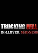 Watch Trucking Hell: Rollover Specials Freemovieswatch