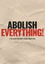 Watch Abolish Everything! Freemovieswatch