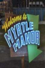 Watch Welcome to Myrtle Manor Freemovieswatch