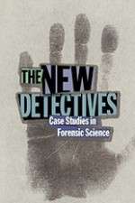 Watch The New Detectives Case Studies in Forensic Science Freemovieswatch