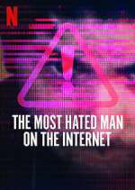 Watch The Most Hated Man on the Internet Freemovieswatch