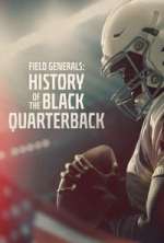 Watch Field Generals: History of the Black Quarterback Freemovieswatch
