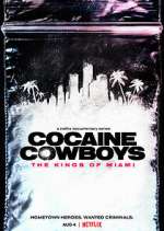 Watch Cocaine Cowboys: The Kings of Miami Freemovieswatch