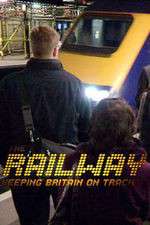Watch The Railway Keeping Britain On Track Freemovieswatch