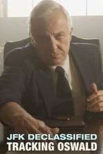 Watch JFK Declassified: Tracking Oswald Freemovieswatch
