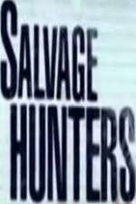 Watch Salvage Hunters Freemovieswatch