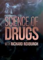 Watch Science of Drugs with Richard Roxburgh Freemovieswatch