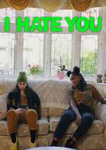 Watch I Hate You Freemovieswatch