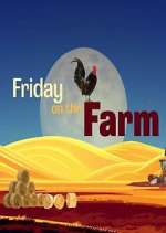 Watch Friday on the Farm Freemovieswatch