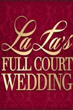 Watch La La's Full Court Wedding Freemovieswatch
