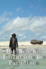 Watch The Beach: Isolation in Paradise Freemovieswatch