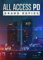 Watch All Access PD: Grand Rapids Freemovieswatch
