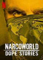Watch Narcoworld: Dope Stories Freemovieswatch