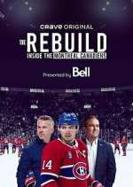 Watch The Rebuild: Inside the Montreal Canadiens Freemovieswatch