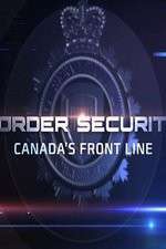 Watch Border Security: Canada's Front Line Freemovieswatch
