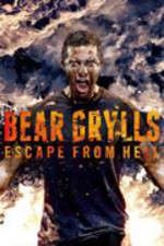 Watch Bear Grylls Escape From Hell Freemovieswatch