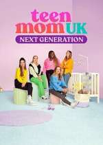 Watch Teen Mom UK: Next Generation Freemovieswatch