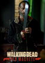 Watch The Walking Dead: Red Machete Freemovieswatch