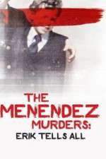Watch The Menendez Murders: Erik Tells All Freemovieswatch