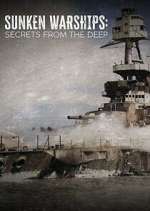 Watch Sunken Warships: Secrets from the Deep Freemovieswatch