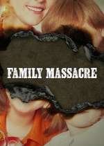 Watch Family Massacre Freemovieswatch