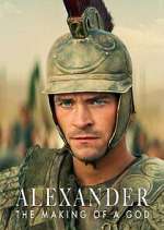 Watch Alexander: The Making of a God Freemovieswatch