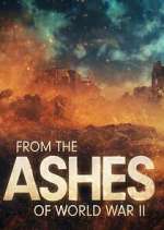 Watch From the Ashes of World War II Freemovieswatch
