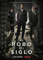 Watch El robo del siglo Freemovieswatch