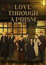 Watch Love Through a Prism Freemovieswatch