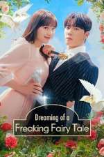 Watch Dreaming of a Freaking Fairytale Freemovieswatch