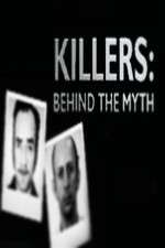 Watch Killers Behind the Myth Freemovieswatch