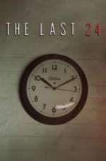 Watch The Last 24 Freemovieswatch