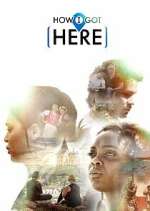 Watch How I Got Here Freemovieswatch