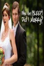 Watch Who the (Bleep) Did I Marry Freemovieswatch